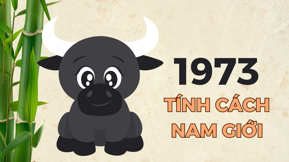 Sinh năm 1973 mệnh gì? Cung gì? Hợp với tuổi nào?