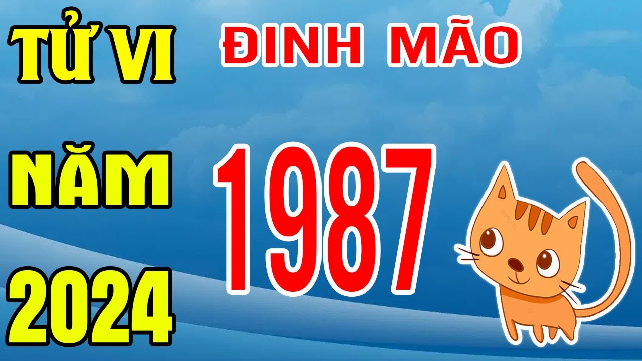 Tử vi tuổi Đinh Mão 1987 năm 2024: Cẩn thận với nhiều biến động