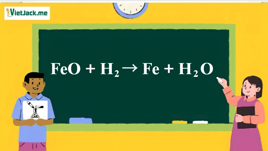 FeO + H2→ Fe + H2O | FeO ra Fe | H2 ra Fe